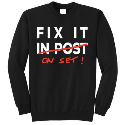 Fix It In Post Fix It On Set Funny Film Tv Crew Editor Vfx Sweatshirt