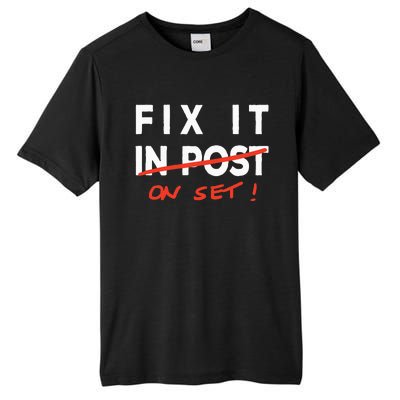 Fix It In Post Fix It On Set Funny Film Tv Crew Editor Vfx Tall Fusion ChromaSoft Performance T-Shirt