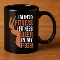 Funny IM Into Fitness FitNess Deer In My Freezer 11oz C Handle Ceramic Mug
