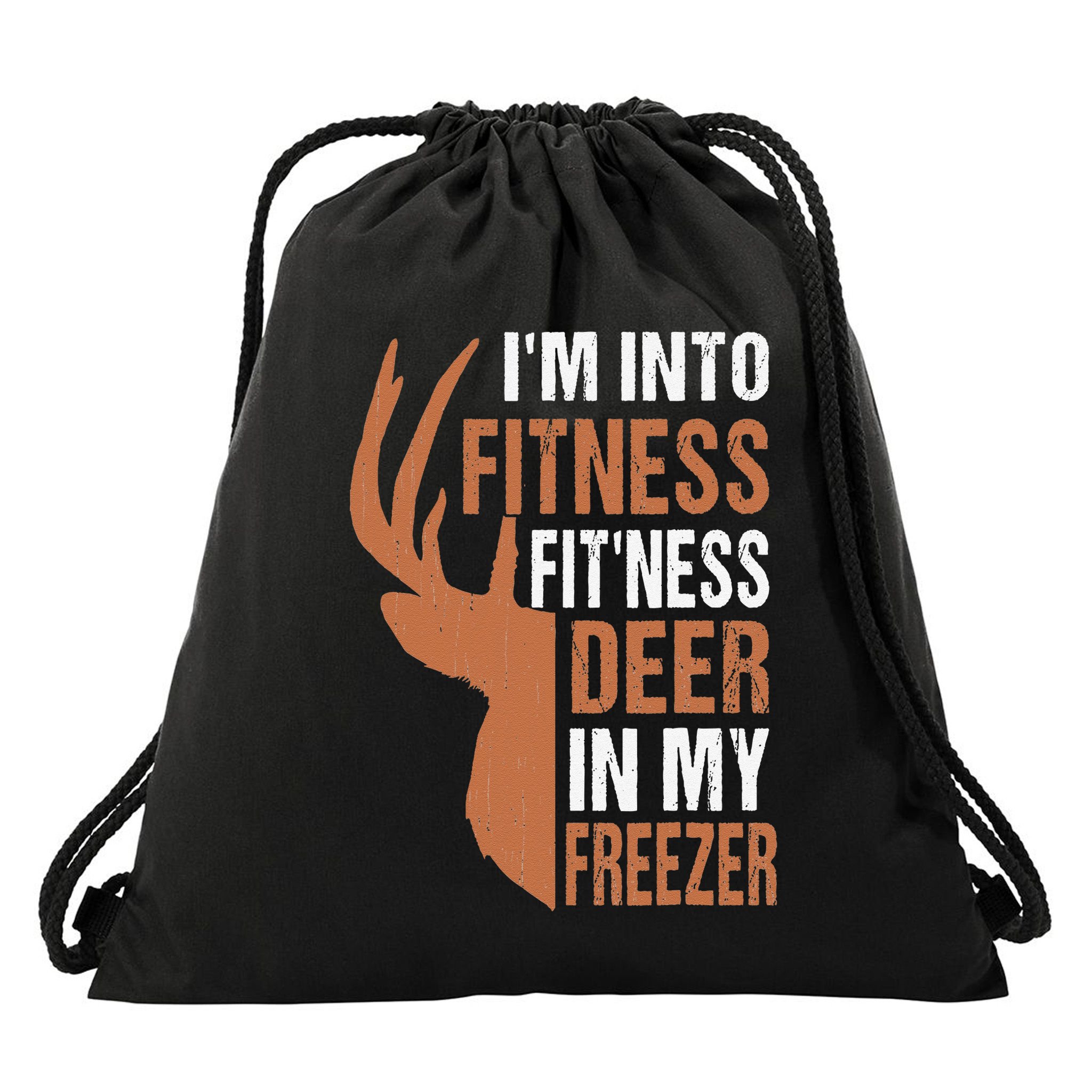 Funny IM Into Fitness FitNess Deer In My Freezer Drawstring Bag