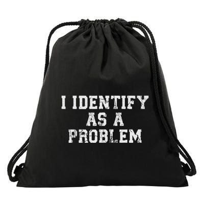 Funny I Identify As A Problem Adults Black Modern Classic Straight Imported Poly Drawstring Bag