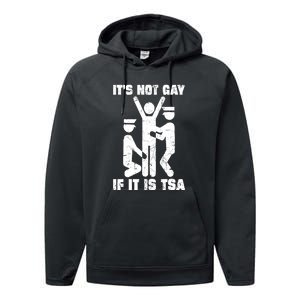 Funny It Is Not Gay If Its Tsa Security Gift Performance Fleece Hoodie