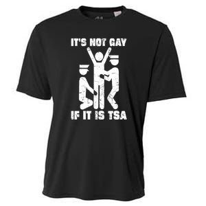 Funny It Is Not Gay If Its Tsa Security Gift Cooling Performance Crew T-Shirt