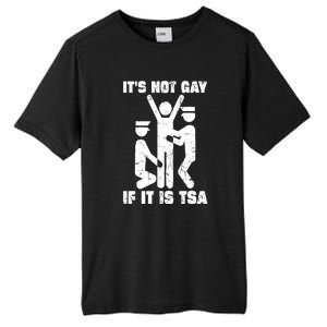 Funny It Is Not Gay If Its Tsa Security Gift Tall Fusion ChromaSoft Performance T-Shirt