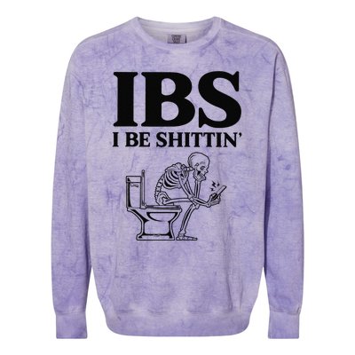 Funny Ibs I Be Shittin Skeleton Colorblast Crewneck Sweatshirt