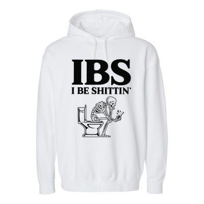 Funny Ibs I Be Shittin Skeleton Garment-Dyed Fleece Hoodie