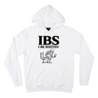 Funny Ibs I Be Shittin Skeleton Hoodie