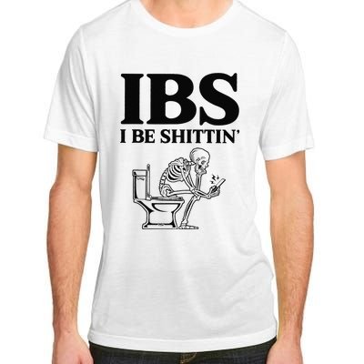 Funny Ibs I Be Shittin Skeleton Adult ChromaSoft Performance T-Shirt