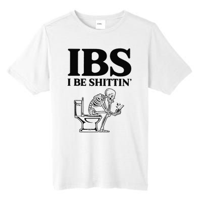 Funny Ibs I Be Shittin Skeleton Tall Fusion ChromaSoft Performance T-Shirt