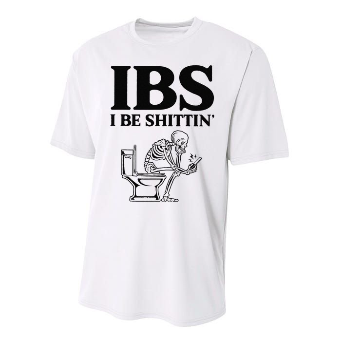 Funny Ibs I Be Shittin Skeleton Performance Sprint T-Shirt