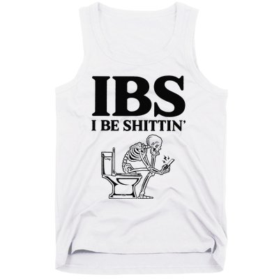 Funny Ibs I Be Shittin Skeleton Tank Top