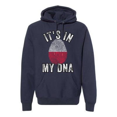 Funny ItS In My Dna Poland Flag Fingerprint Premium Hoodie