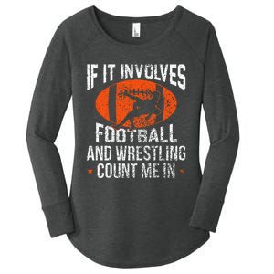 Funny If It Involves Football And Wrestling Count Me Fan Women's Perfect Tri Tunic Long Sleeve Shirt