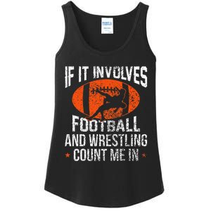 Funny If It Involves Football And Wrestling Count Me Fan Ladies Essential Tank