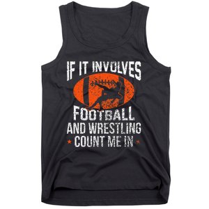 Funny If It Involves Football And Wrestling Count Me Fan Tank Top