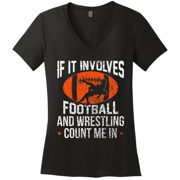 Funny If It Involves Football And Wrestling Count Me Fan Women's V-Neck T-Shirt