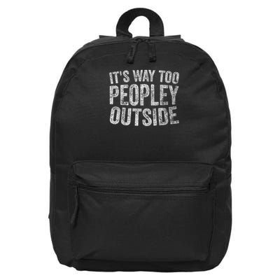 Funny Introver It's Way Too Peopley Outside 16 in Basic Backpack