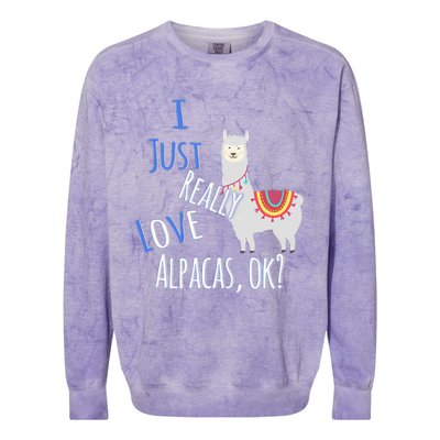 Funny I Just Really Love Alpacas Ok Cute Alpaca Colorblast Crewneck Sweatshirt