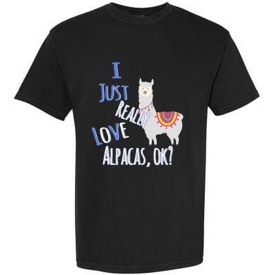 Funny I Just Really Love Alpacas Ok Cute Alpaca Garment-Dyed Heavyweight T-Shirt