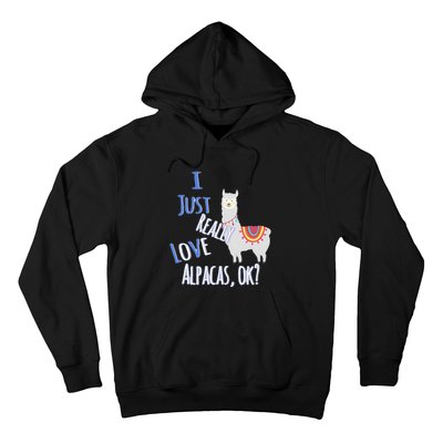 Funny I Just Really Love Alpacas Ok Cute Alpaca Hoodie