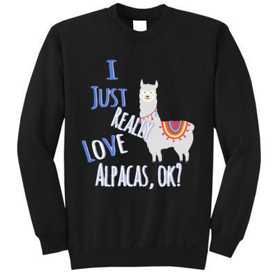 Funny I Just Really Love Alpacas Ok Cute Alpaca Sweatshirt