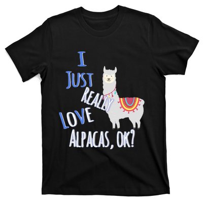 Funny I Just Really Love Alpacas Ok Cute Alpaca T-Shirt