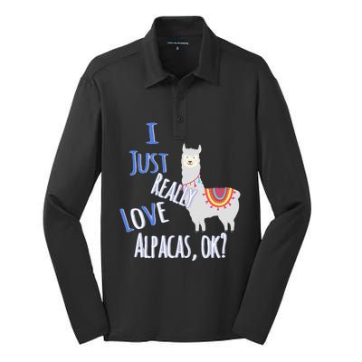 Funny I Just Really Love Alpacas Ok Cute Alpaca Silk Touch Performance Long Sleeve Polo