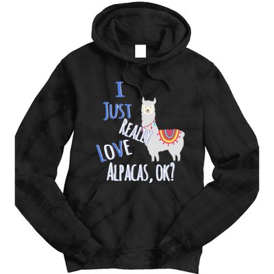 Funny I Just Really Love Alpacas Ok Cute Alpaca Tie Dye Hoodie