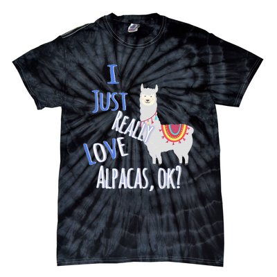 Funny I Just Really Love Alpacas Ok Cute Alpaca Tie-Dye T-Shirt