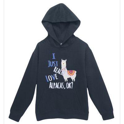 Funny I Just Really Love Alpacas Ok Cute Alpaca Urban Pullover Hoodie