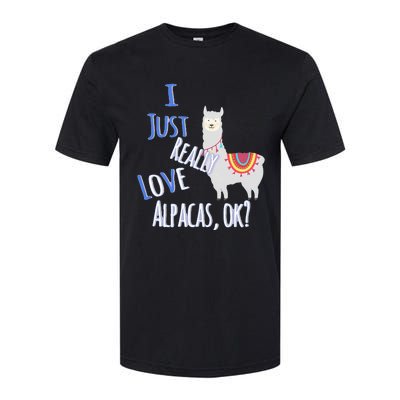 Funny I Just Really Love Alpacas Ok Cute Alpaca Softstyle CVC T-Shirt