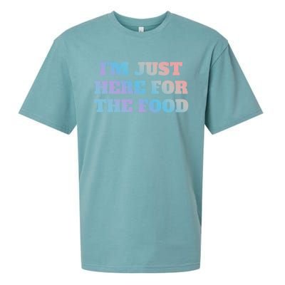 Funny Im Just Here For The Food Gift Sueded Cloud Jersey T-Shirt