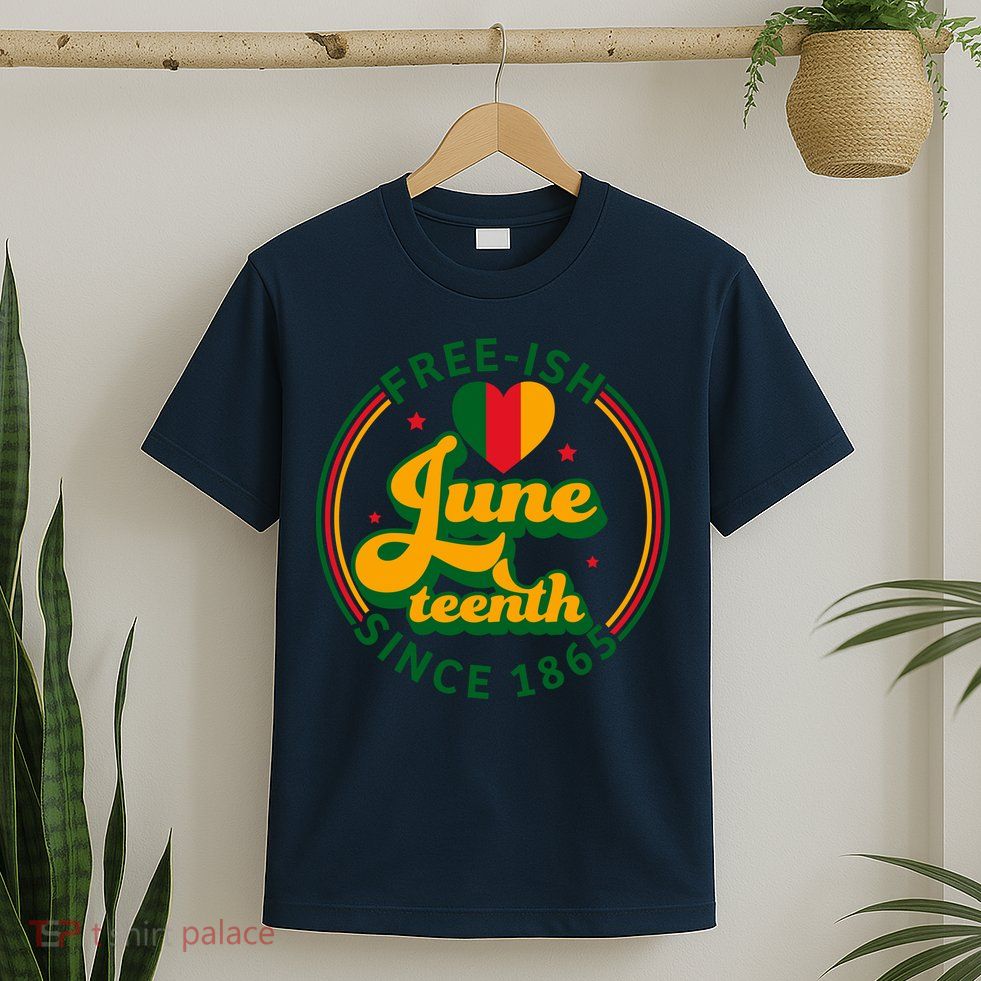 Free Ish Juneteenth Since 1865 Afro America T-Shirt