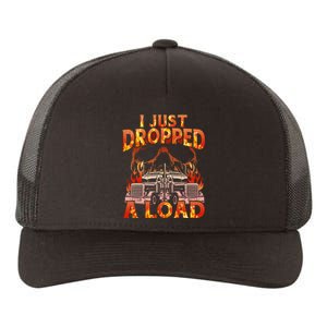 Funny I Just Dropped A Load Yupoong Adult 5-Panel Trucker Hat