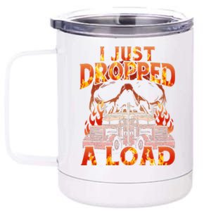 Funny I Just Dropped A Load 12 oz Stainless Steel Tumbler Cup