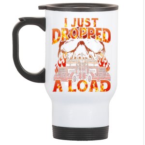 Funny I Just Dropped A Load Stainless Steel Travel Mug