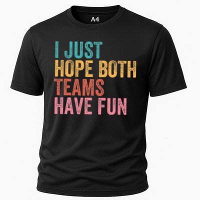 Football I Just Hope Both Teams Have Fun Performance Shirt