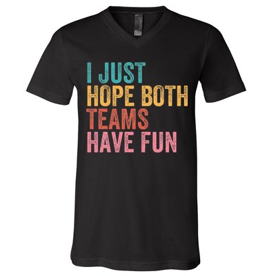 Football I Just Hope Both Teams Have Fun V-Neck T-Shirt