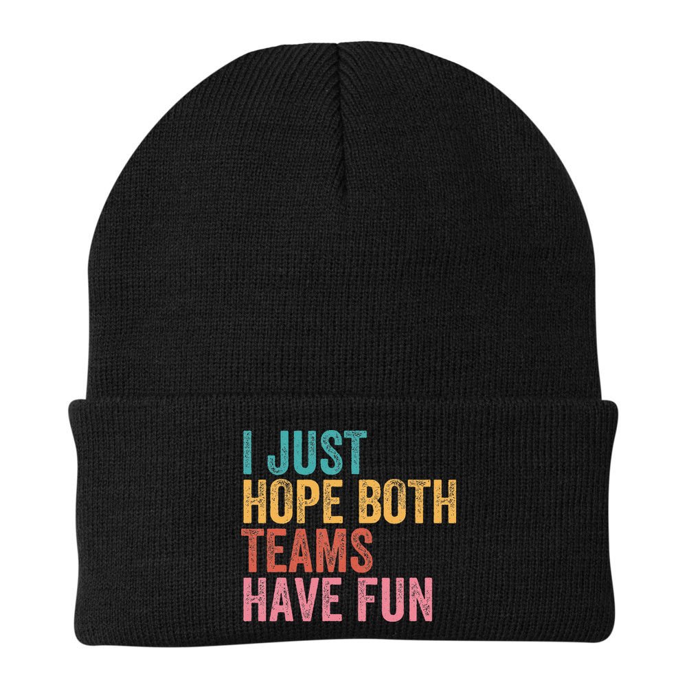 Football I Just Hope Both Teams Have Fun Beanie