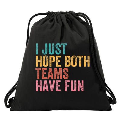 Football I Just Hope Both Teams Have Fun Drawstring Bag