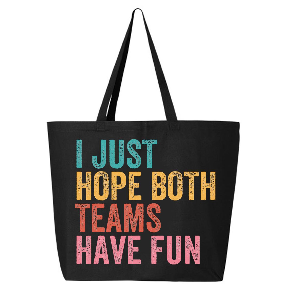 Football I Just Hope Both Teams Have Fun 25L Jumbo Tote
