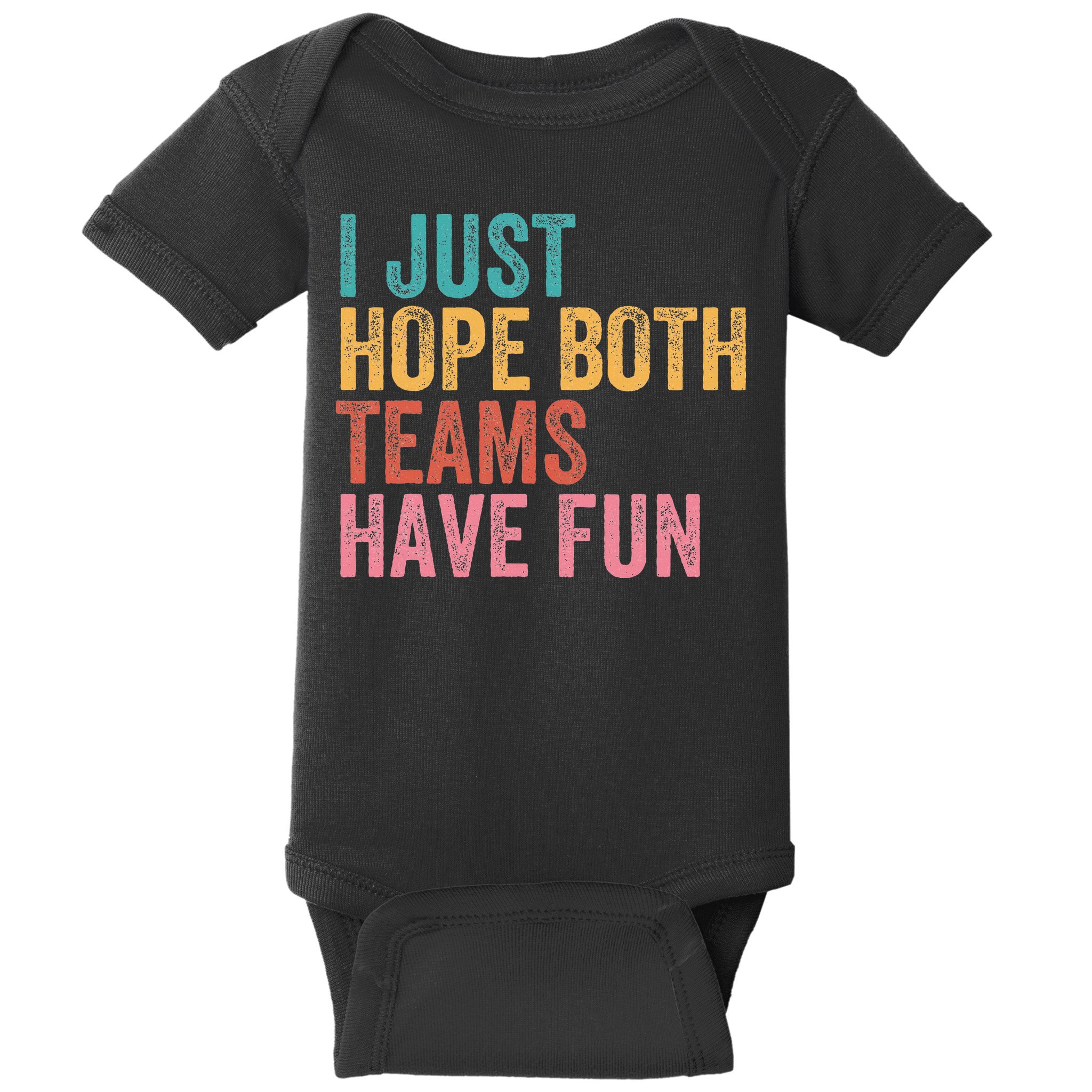 Football I Just Hope Both Teams Have Fun Baby Bodysuit