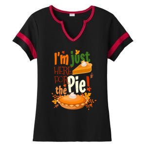 Funny I'm Just Here For The Pie Funny Thanksgiving Pumpkin Pie Ladies Halftime Notch Neck Tee