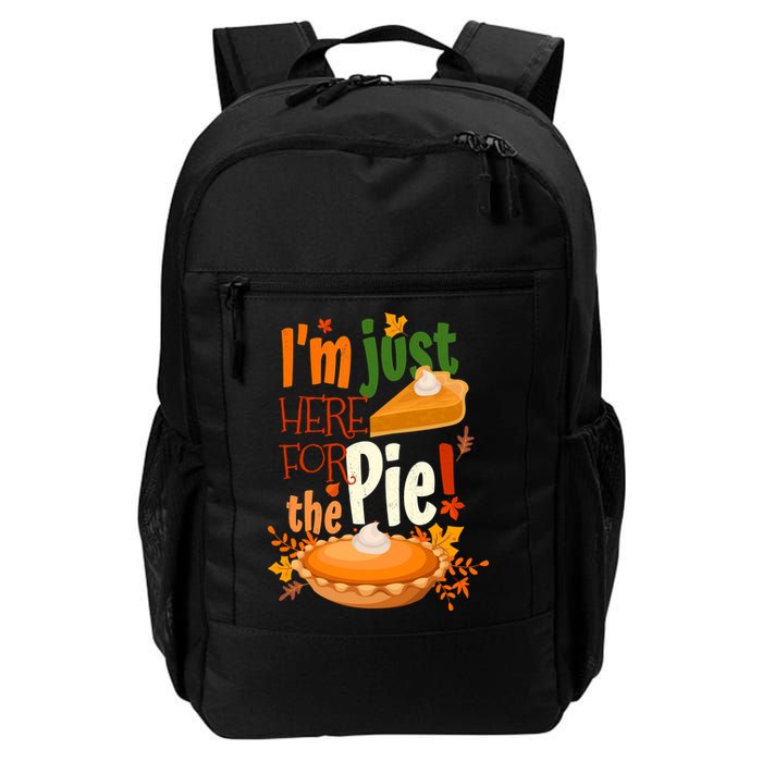 Funny I'm Just Here For The Pie Funny Thanksgiving Pumpkin Pie Backpack