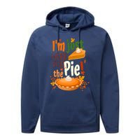 Funny I'm Just Here For The Pie Funny Thanksgiving Pumpkin Pie Performance Fleece Hoodie