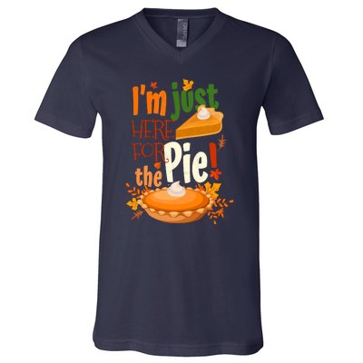 Funny I'm Just Here For The Pie Funny Thanksgiving Pumpkin Pie V-Neck T-Shirt