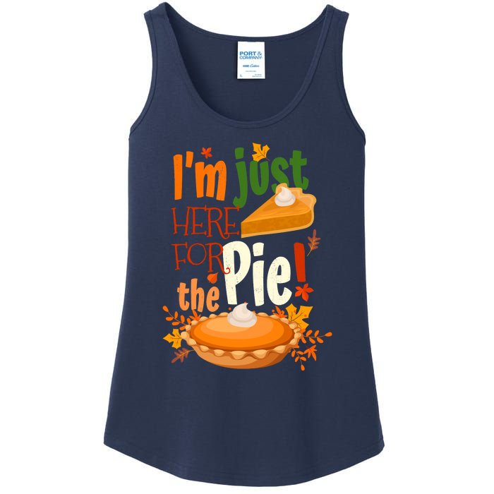 Funny I'm Just Here For The Pie Funny Thanksgiving Pumpkin Pie Ladies Essential Tank