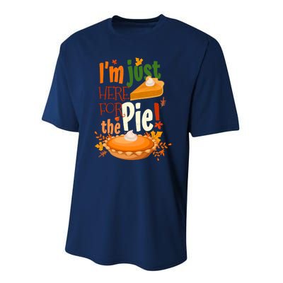 Funny I'm Just Here For The Pie Funny Thanksgiving Pumpkin Pie Performance Sprint T-Shirt