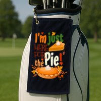 Funny I'm Just Here For The Pie Funny Thanksgiving Pumpkin Pie Golf Towel