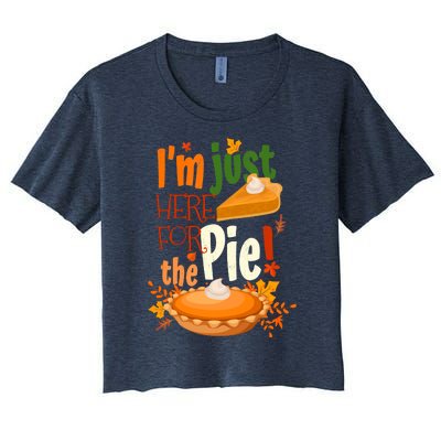 Funny I'm Just Here For The Pie Funny Thanksgiving Pumpkin Pie Women's Crop Top Tee